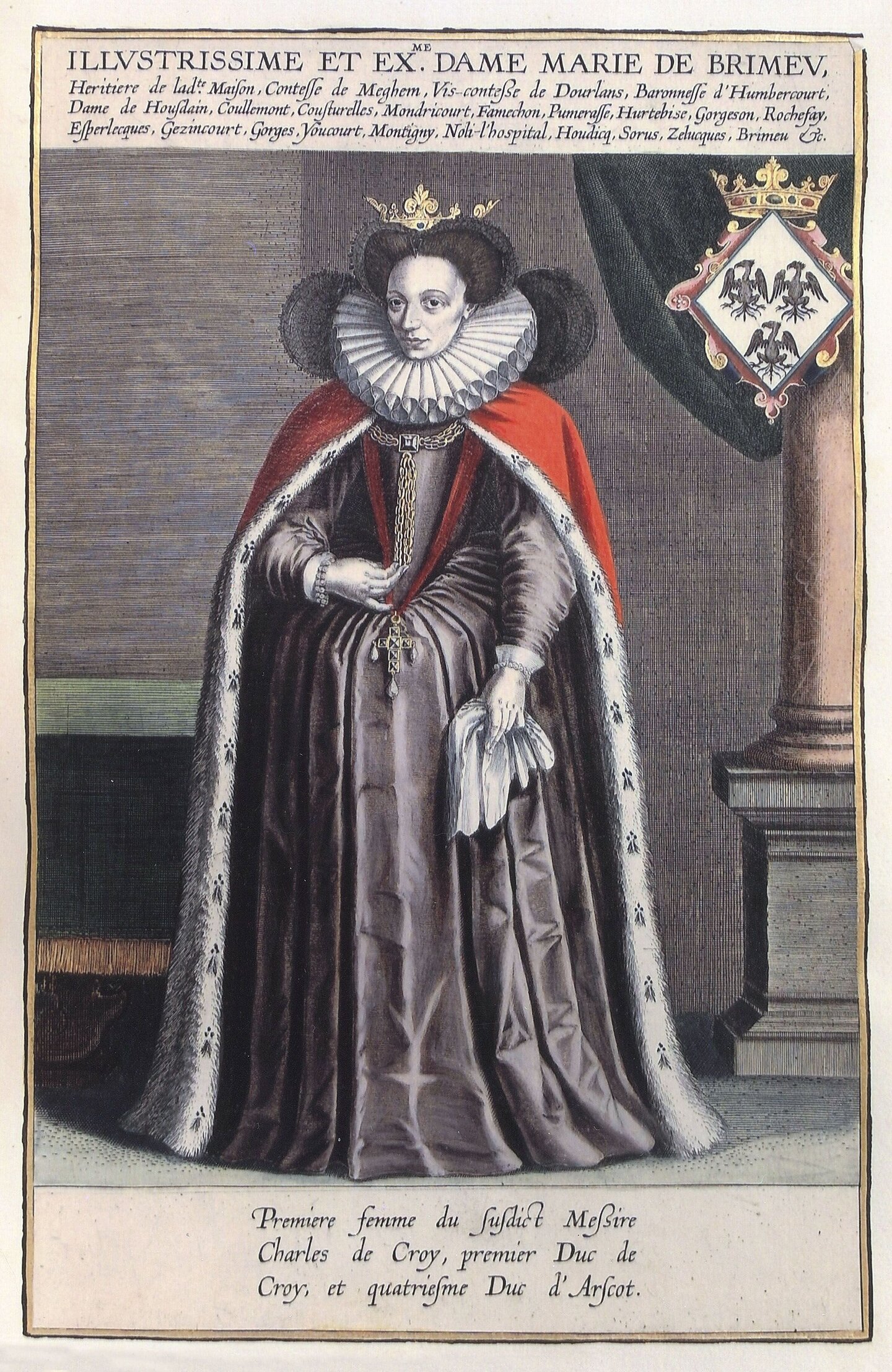 Prent van Marie de Brimeu. Ze draagt een boogkapje, met hermelijn gevoerde mantel, zware gouden keten met kruis om de hals, doekje in afhangende rechterhand, linkerhand aan keten.